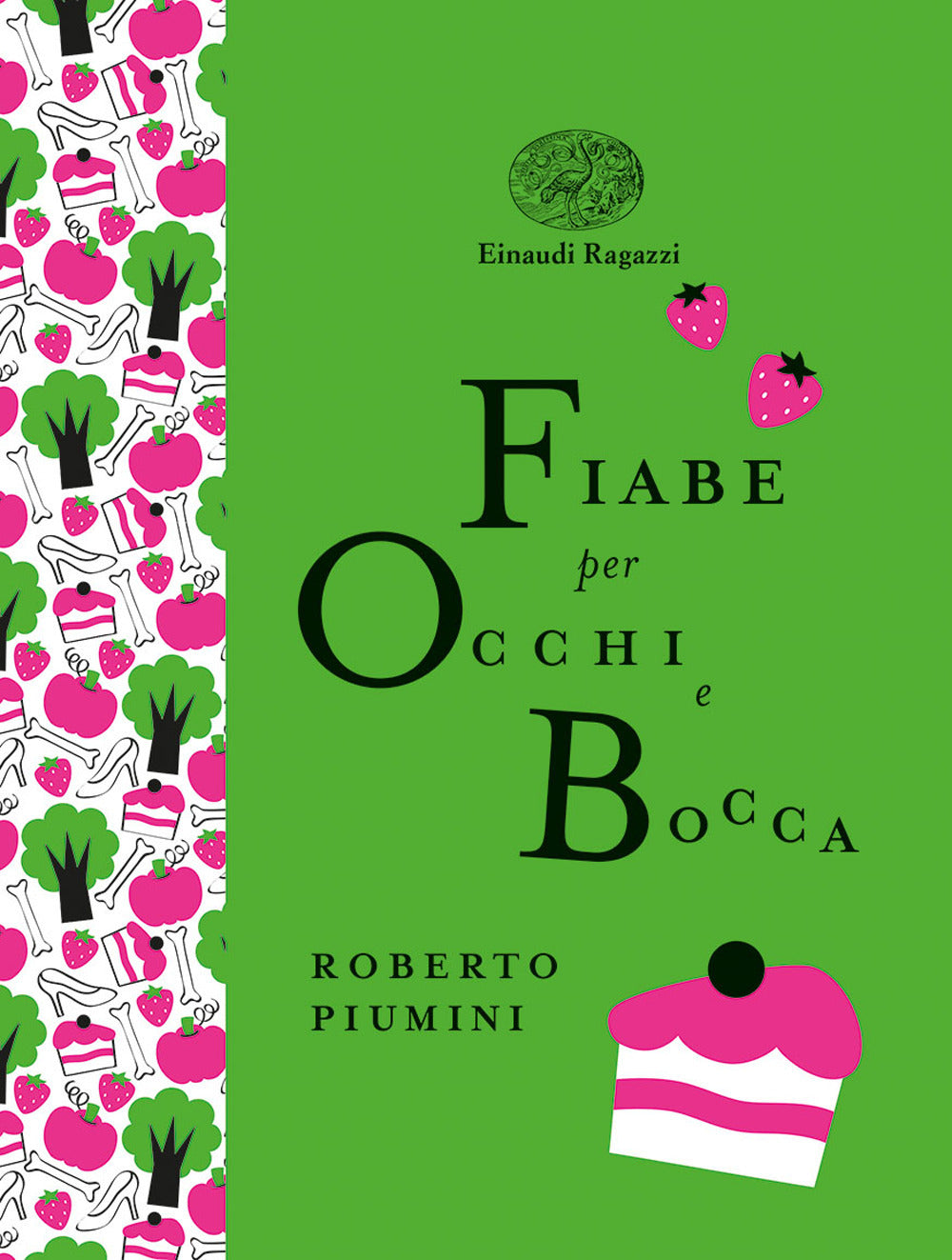 Fiabe per occhi e bocca. Ediz. a colori. Ediz. deluxe.