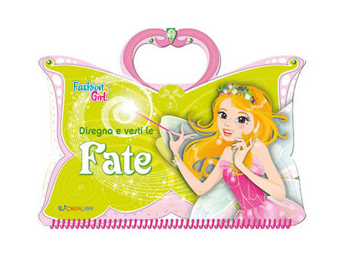 Disegna e vesti le fate. Fashion girl. Con adesivi. Ediz. a colori.