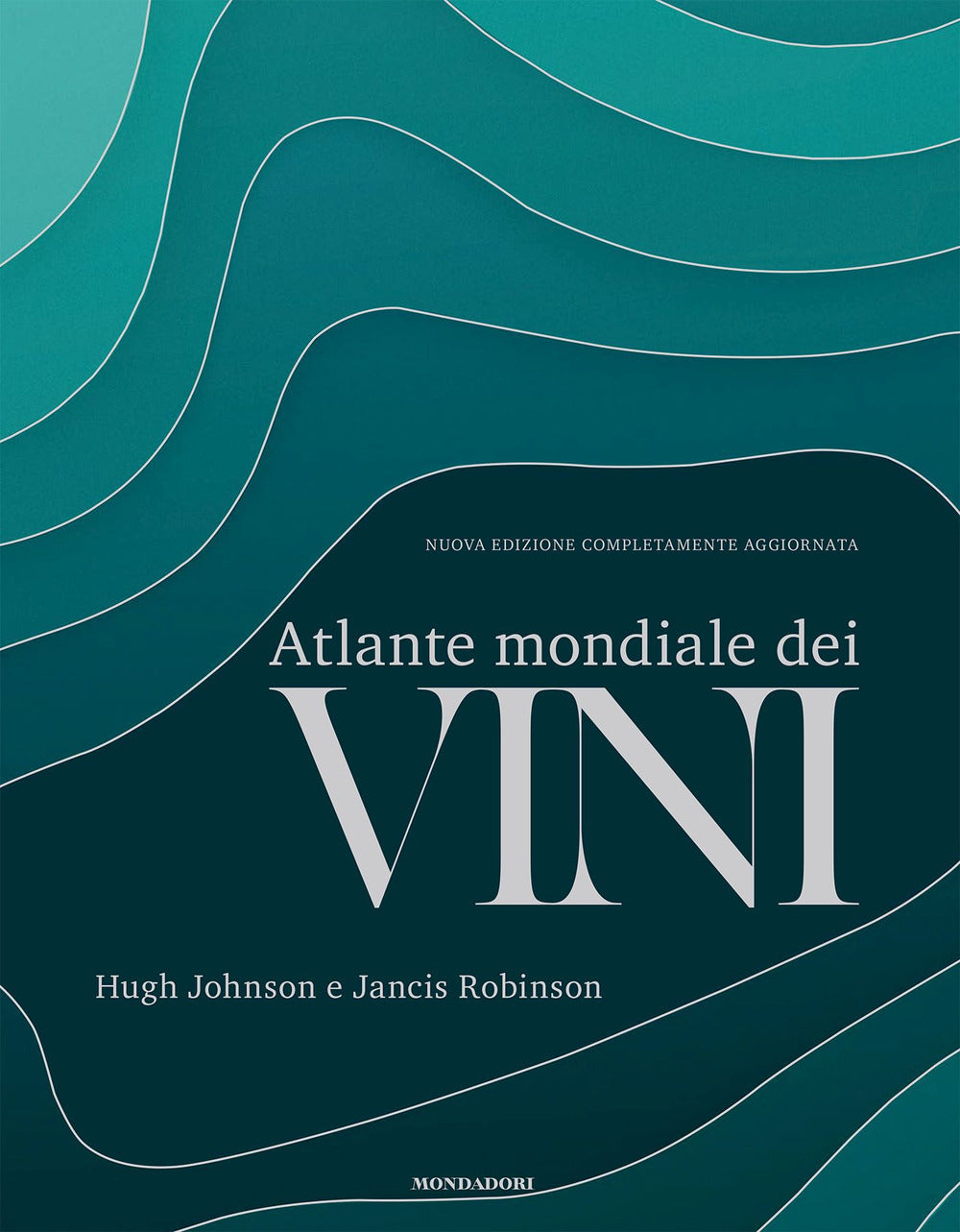 Atlante mondiale dei vini. Nuova ediz..