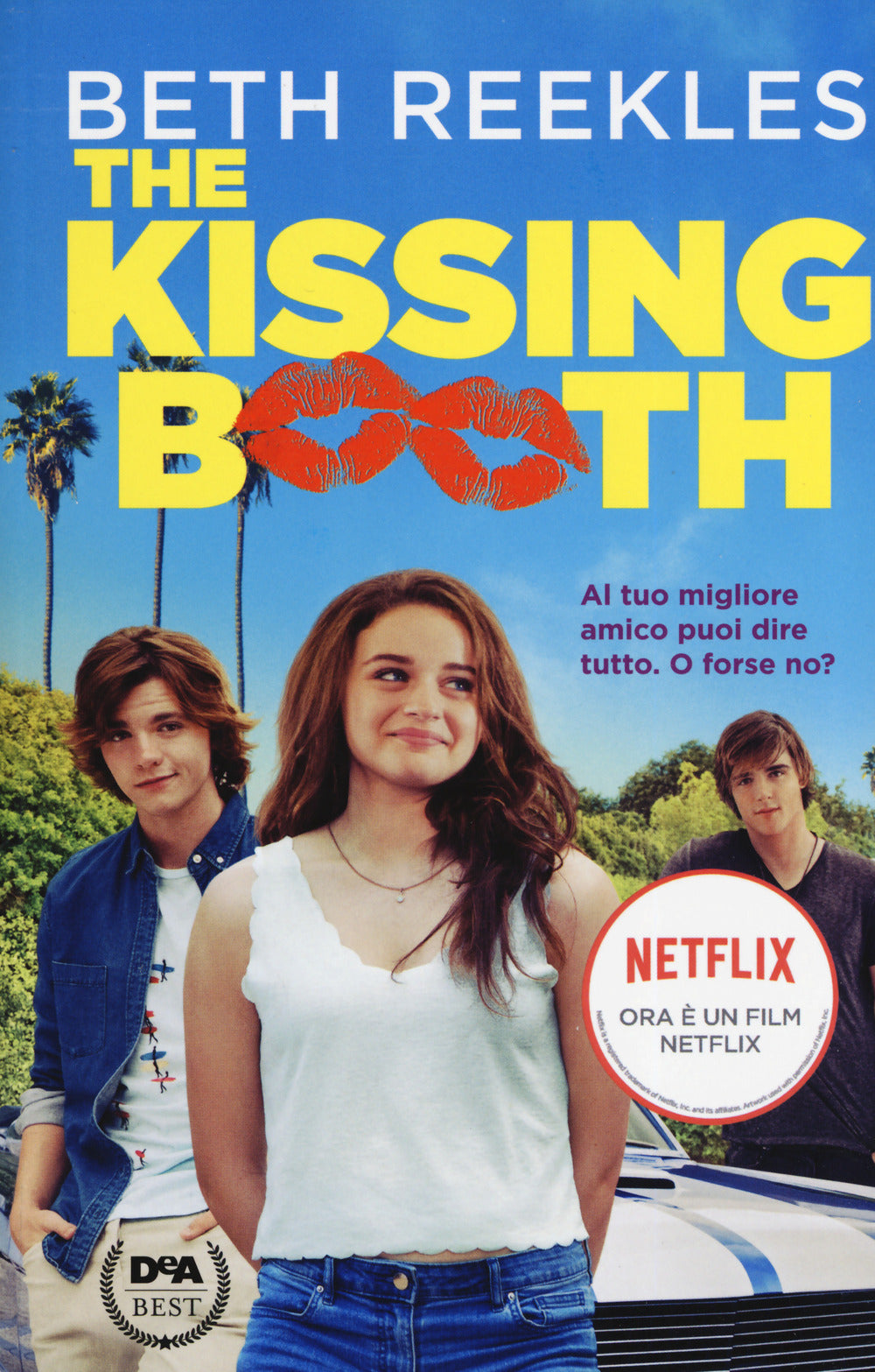The kissing booth. Al tuo migliore amico puoi dire tutto. O forse no?.