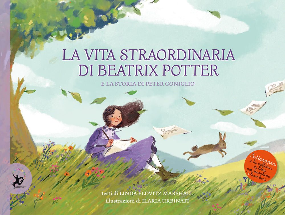 La vita straordinaria di Beatrix Potter. E la storia di Peter Coniglio.