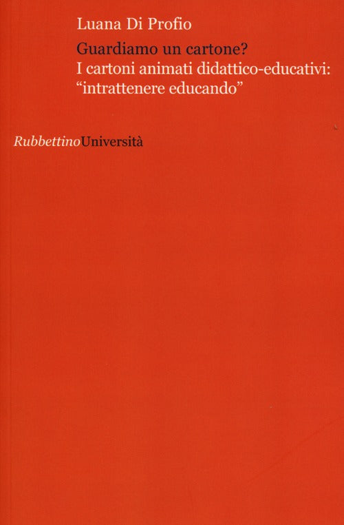 Guardiamo un cartone? I cartoni animati didattico-educativi: "intrattenere educando".