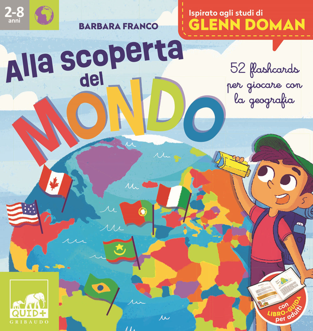 Alla scoperta del mondo. 52 flashcards per giocare con la geografia. Ispirato agli studi di Glenn Doman. Ediz. a colori. Con 52 flashcards. Con libro-guida per adulti. Con mappamondo gonfiabile.