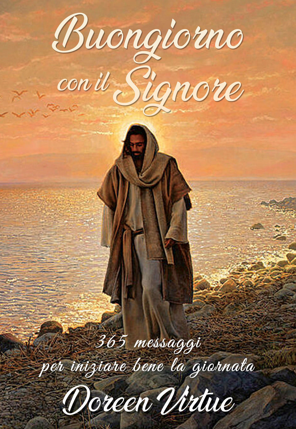 Buongiorno con il Signore. 365 messaggi per iniziare bene la giornata.