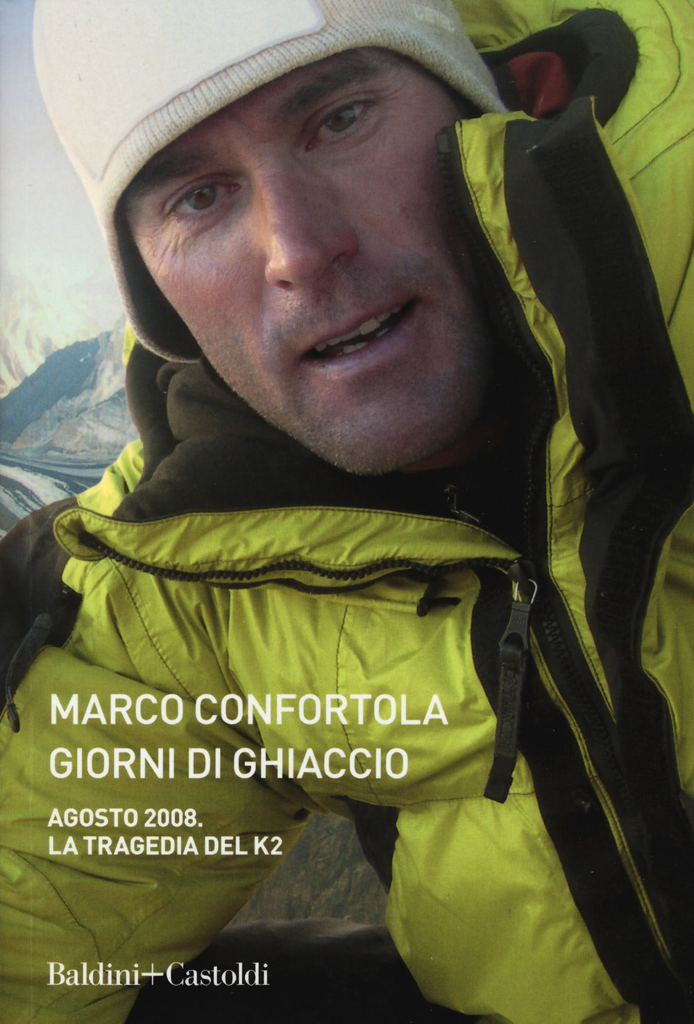 Giorni di ghiaccio. Agosto 2008. La tragedia del K2.