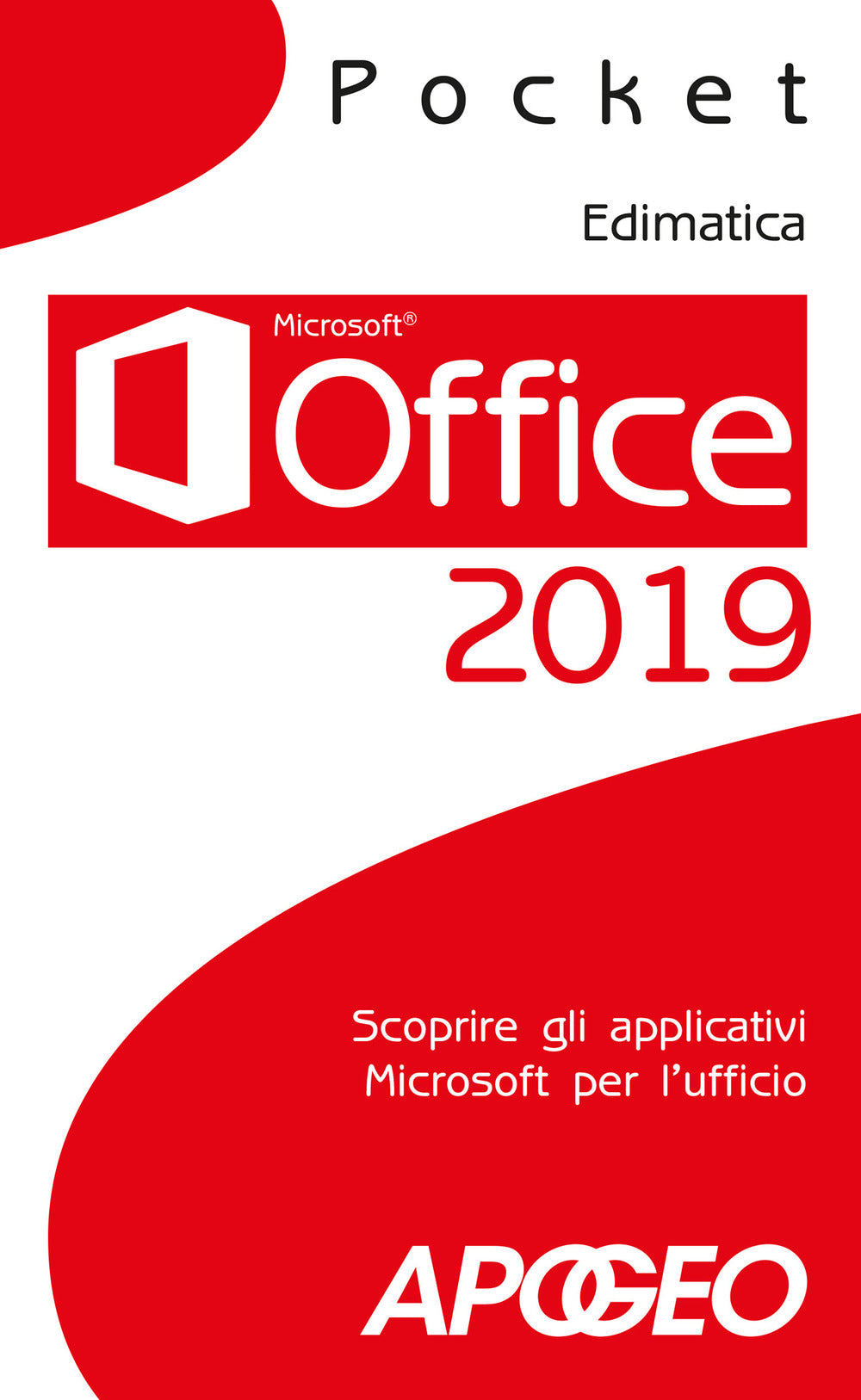 Office 2019. Scoprire gli applicativi Microsoft per l'ufficio.