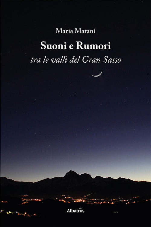 Suoni e rumori tra le valli del Gran Sasso.