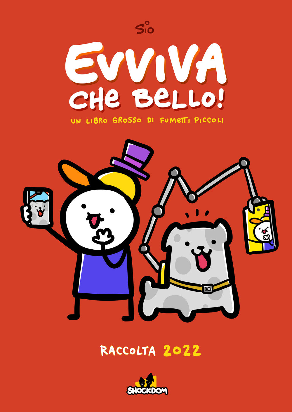 Evviva che bello! Un libro grosso di fumetti piccoli. Raccolta 2022.
