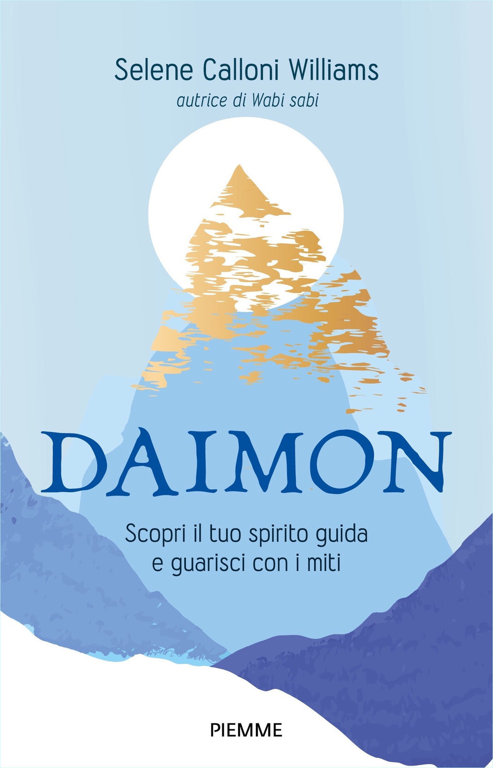 Daimon. Scopri il tuo spirito guida e guarisci con i miti.