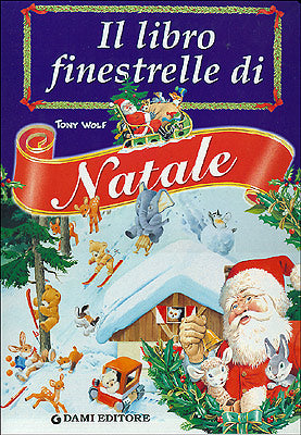 Il libro finestrelle di Natale. con il Calendario dell'Avvento