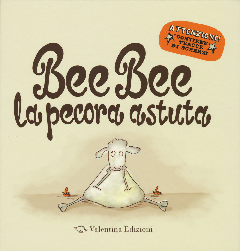 Bee bee la pecora astuta. Ediz. illustrata.