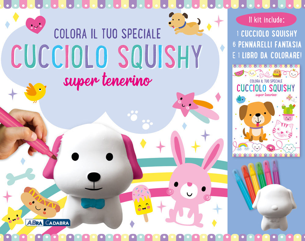 Colora il tuo speciale cucciolo Squishy super tenerino. Ediz. illustrata. Con gadget. Con 6 pennarelli.