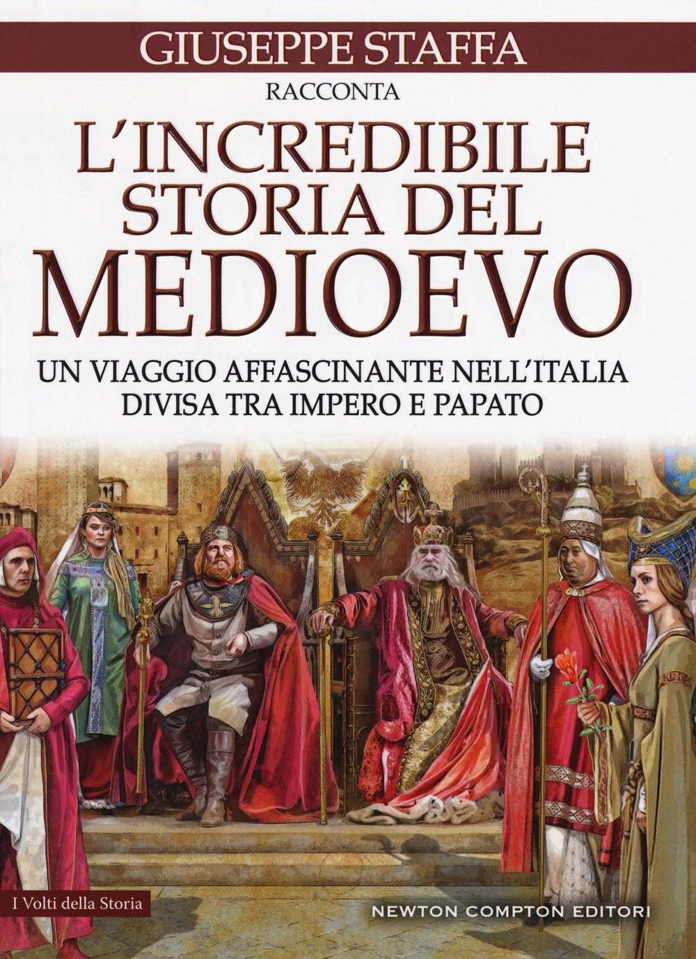 L'incredibile storia del Medioevo. Un viaggio affascinante nell'Italia divisa tra impero e papato.