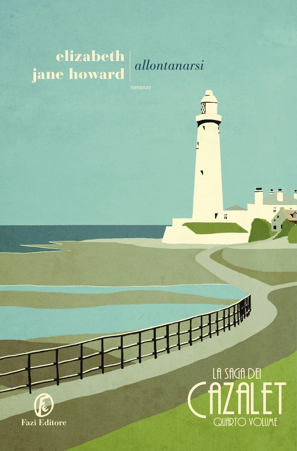 Allontanarsi. La saga dei Cazalet. Vol. 4.