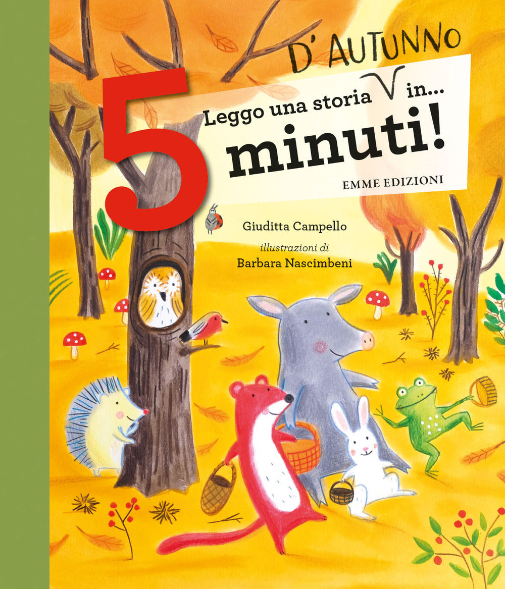 Leggo una storia d'autunno in 5 minuti! Stampatello maiuscolo. Ediz. a  colori.: libro di Giuditta Campello