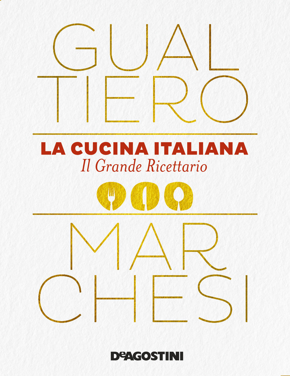 La cucina italiana. Il grande ricettario.