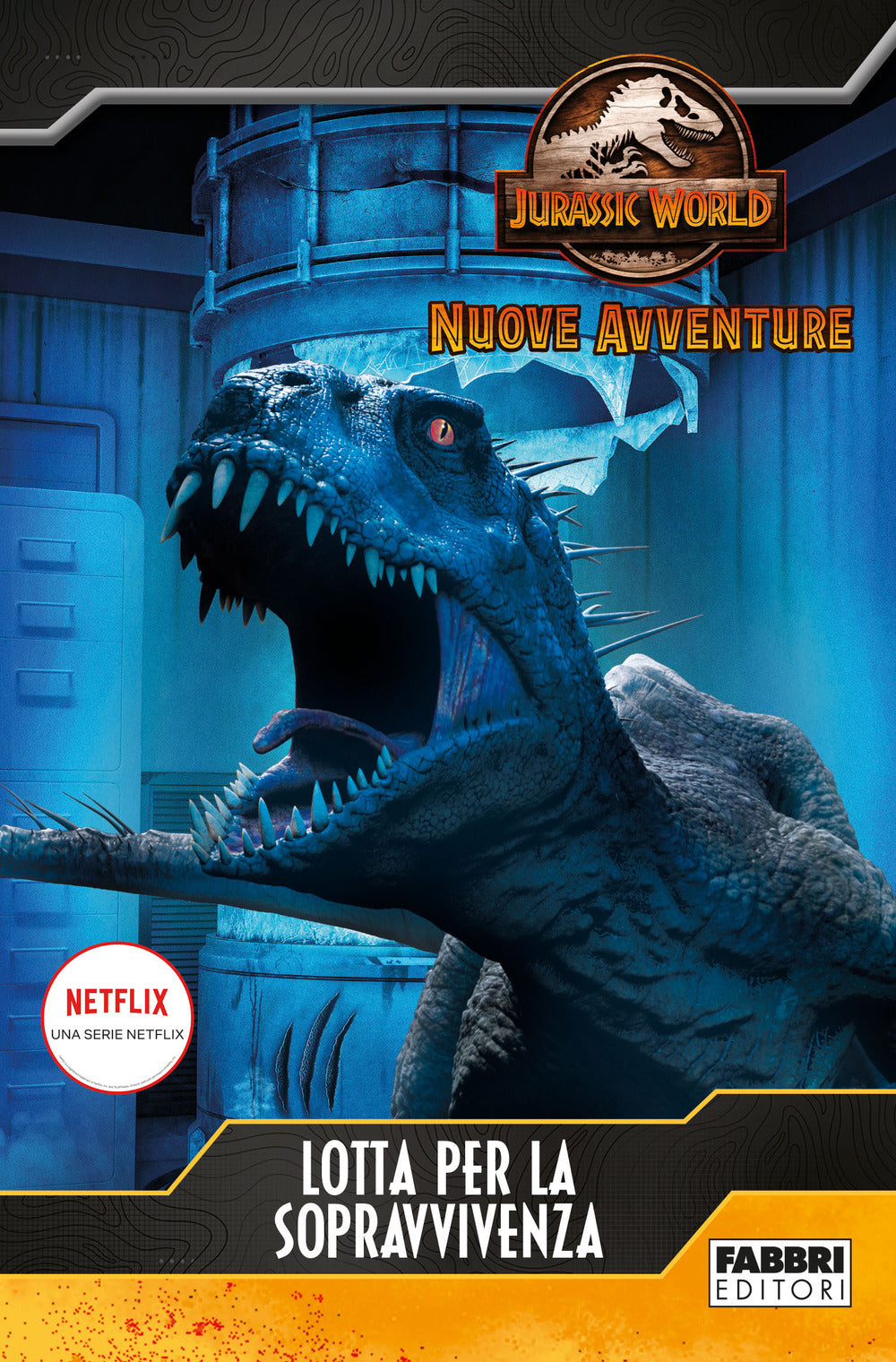 Lotta per la sopravvivenza. Jurassic World. Nuove avventure.