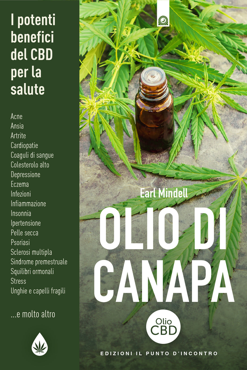 Olio di canapa. I potenti benefici del CBD per la salulte.