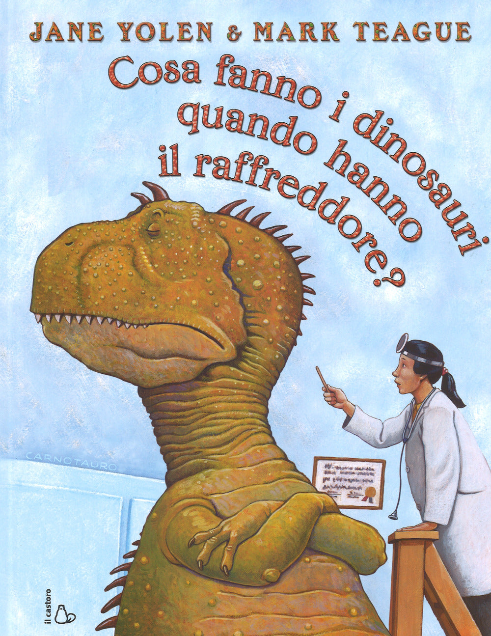 Cosa fanno i dinosauri quando hanno il raffreddore? Ediz. a colori.