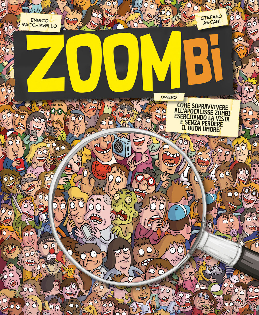 Zoombi. Come sopravvivere all'apocalisse zombi esercitando la vista e senza perdere il buon umore!.