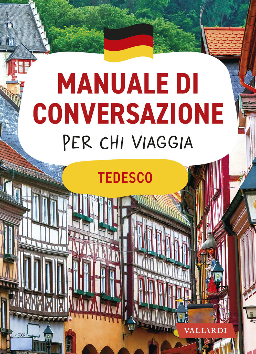 Tedesco. Manuale di conversazione per chi viaggia.