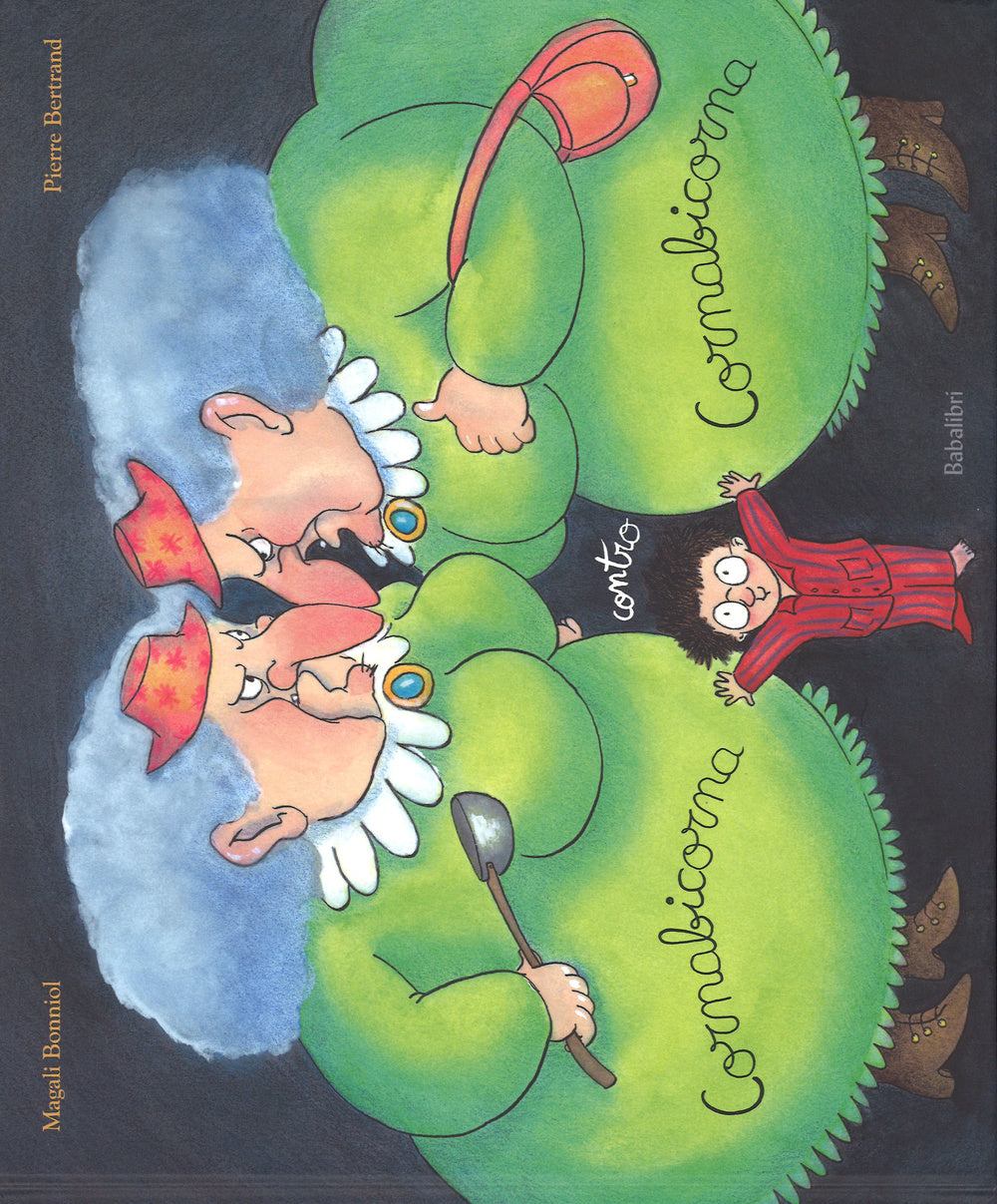 Cornabicorna contro Cornabicorna. Ediz. illustrata.