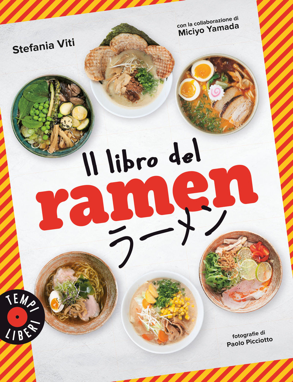 Il libro del ramen. Ediz. a colori