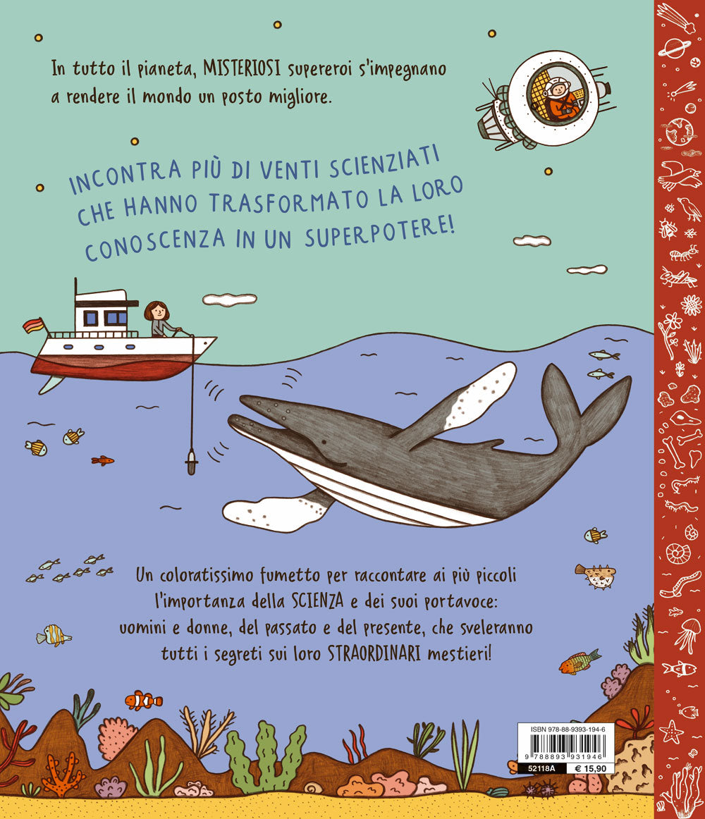 Scienziati supereroi. Scopriamo insieme i mestieri della scienza