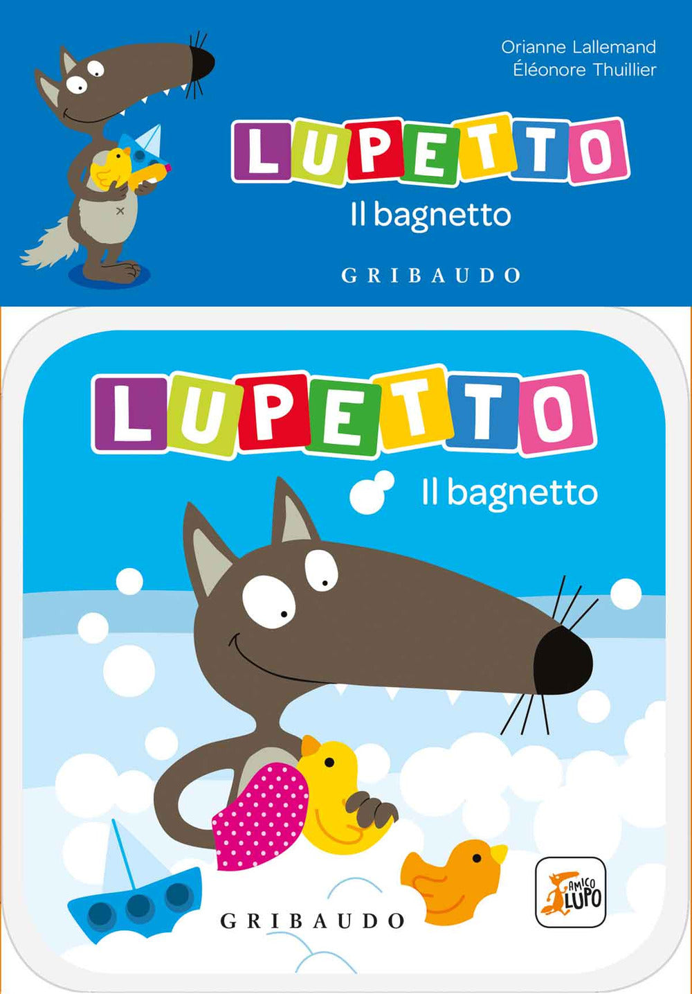 Il bagnetto. Lupetto. Amico lupo. Ediz. a colori.