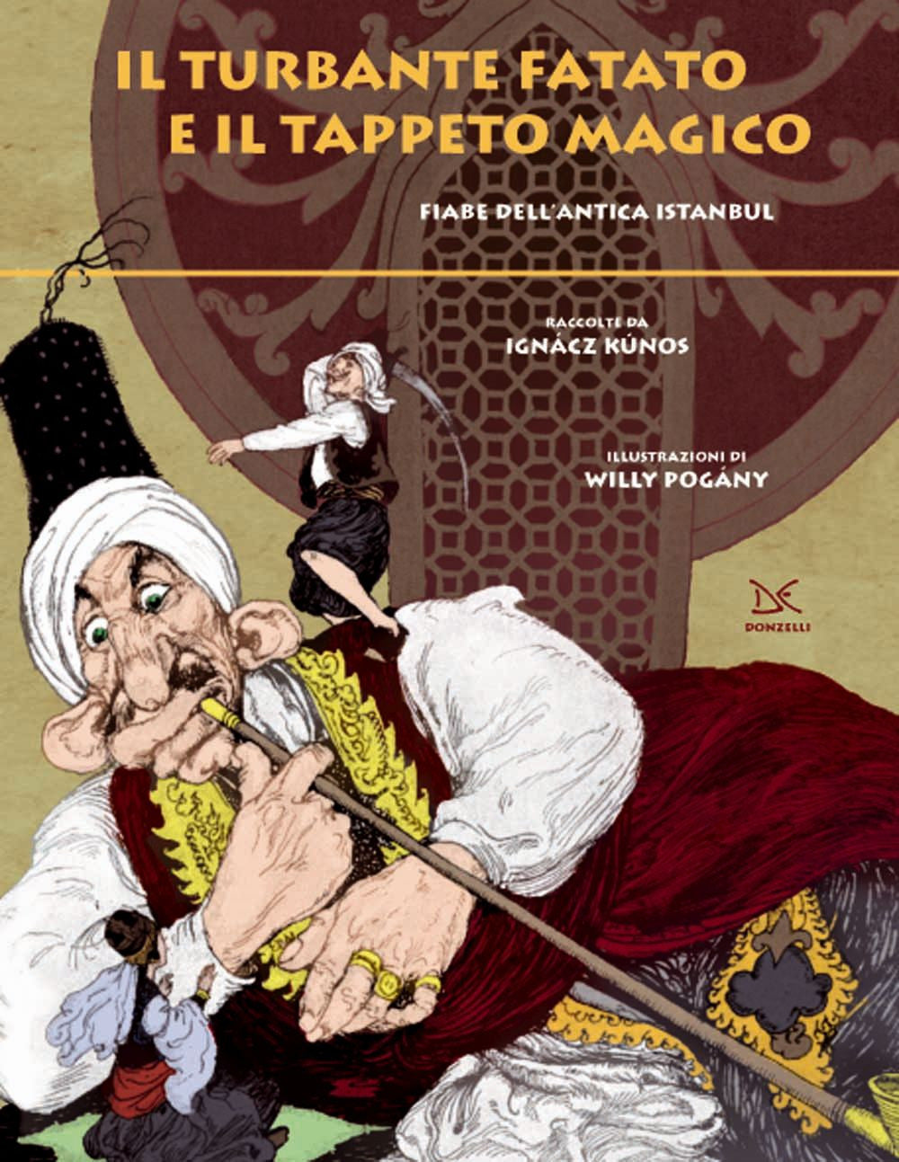 Il turbante fatato e il tappeto magico. Fiabe dell'antica Istanbul.