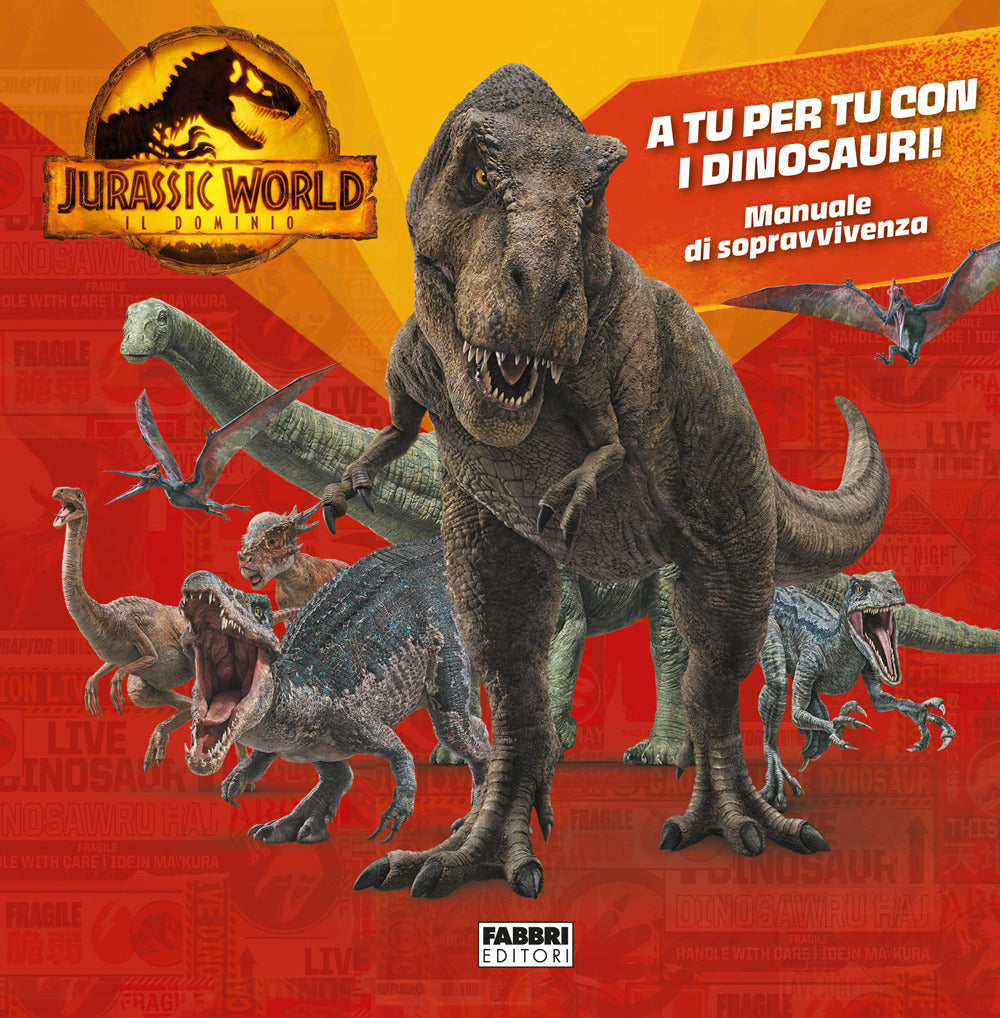 Jurassic World 3. Il dominio. A tu per tu con i dinosauri! Manuale di sopravvivenza. Ediz. a colori.