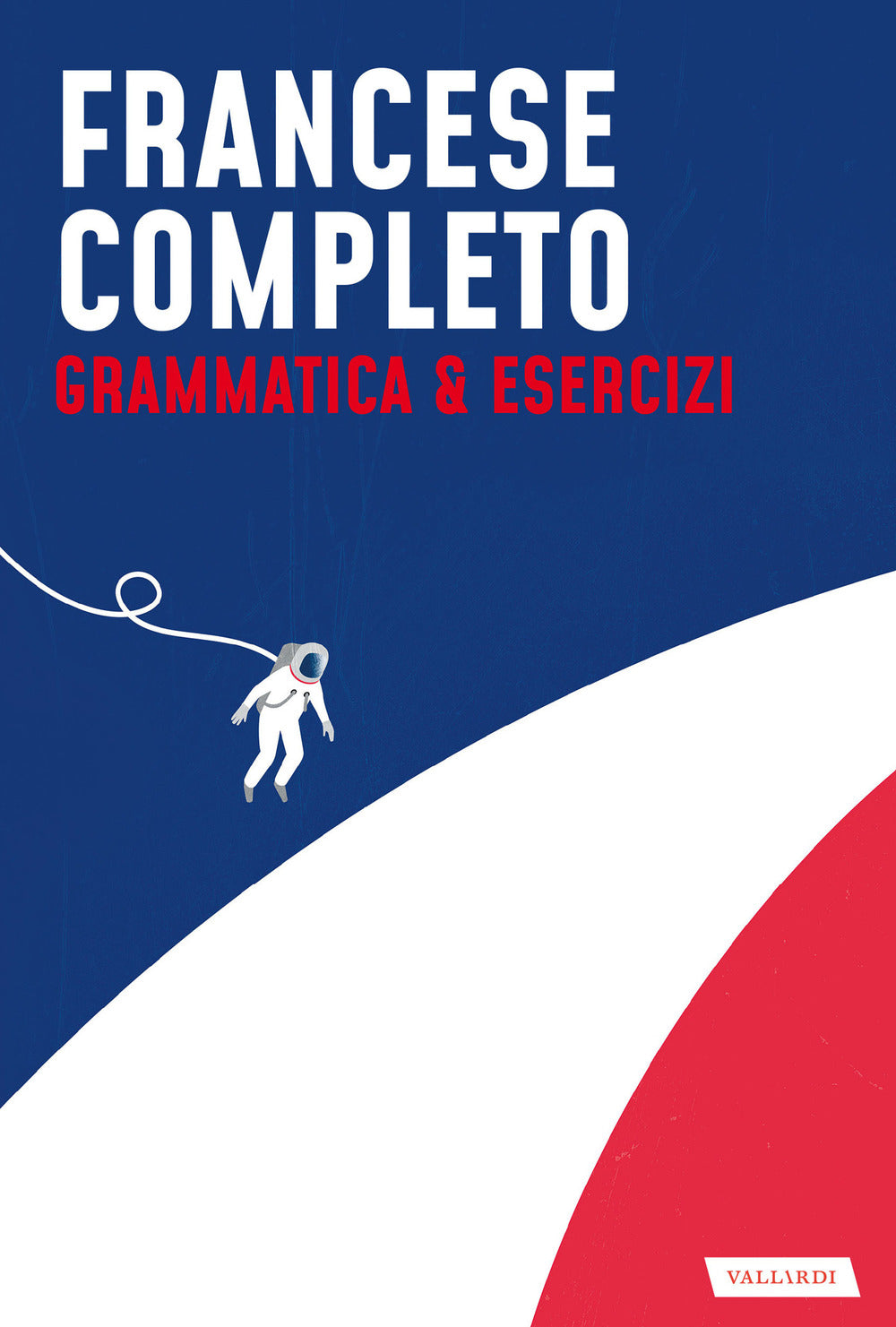 Francese completo. Grammatica & Esercizi: libro di Maureen