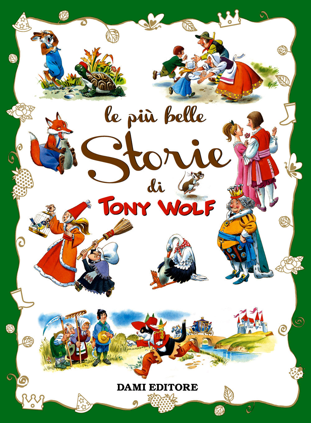 Le più belle Storie di Tony Wolf: libro di Anna Casalis