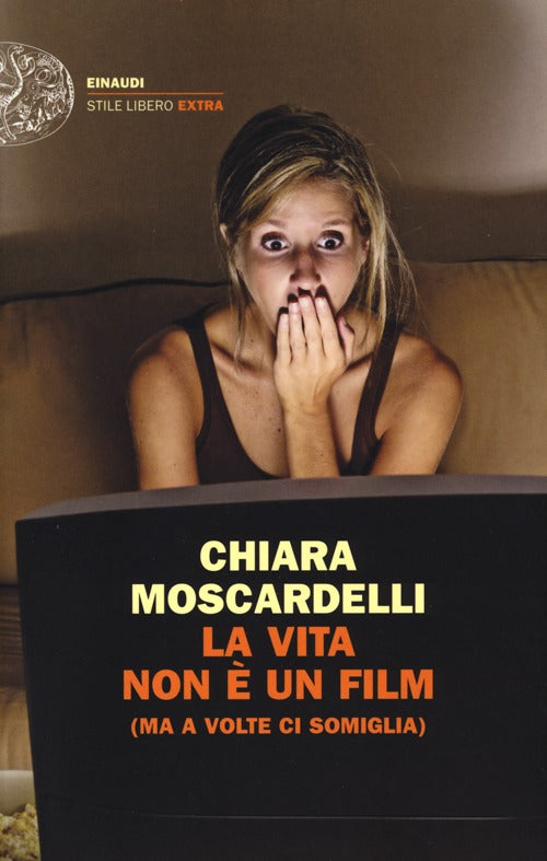 La vita non è un film (ma a volte ci somiglia).