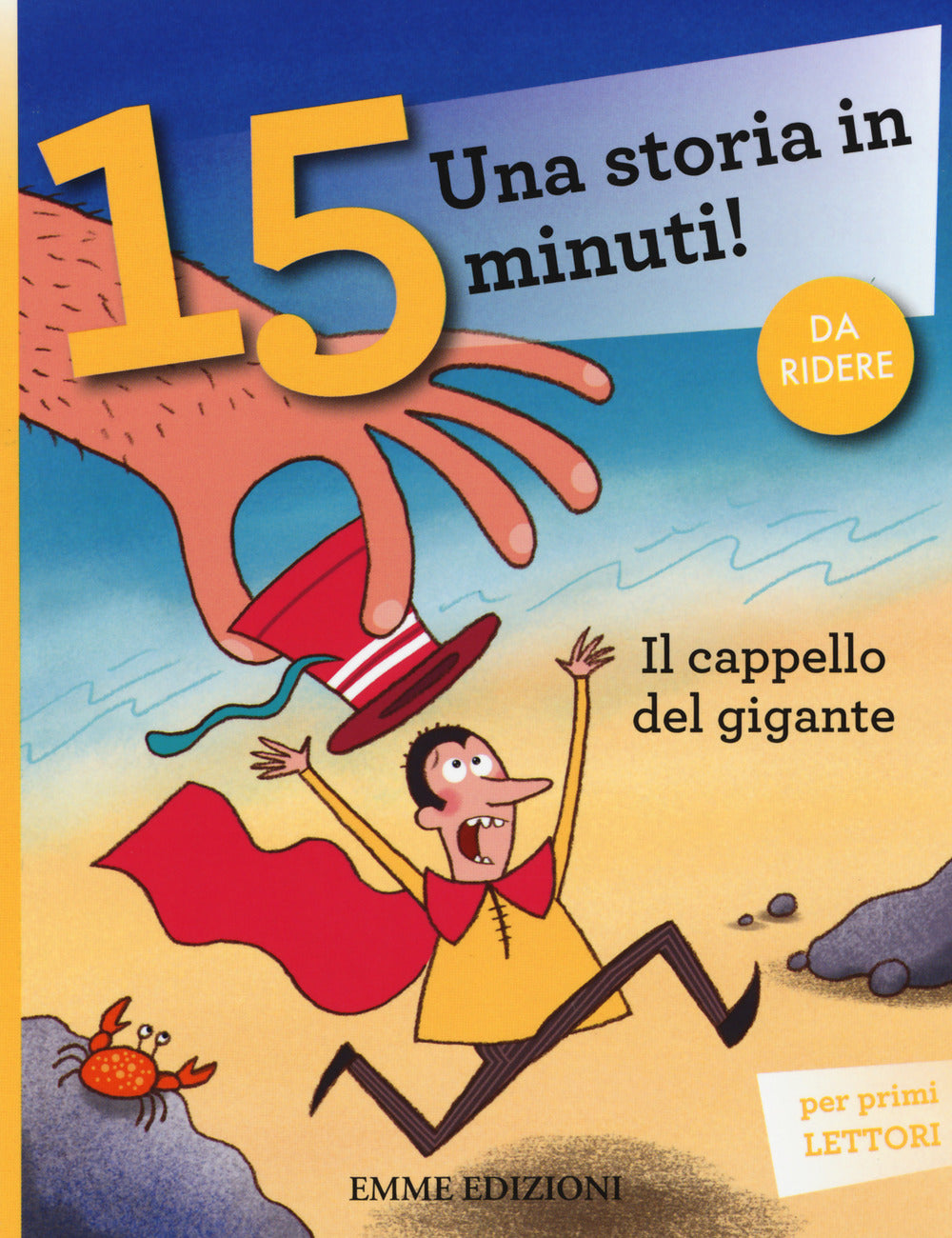Il cappello del gigante. Una storia in 15 minuti! Ediz. a colori.