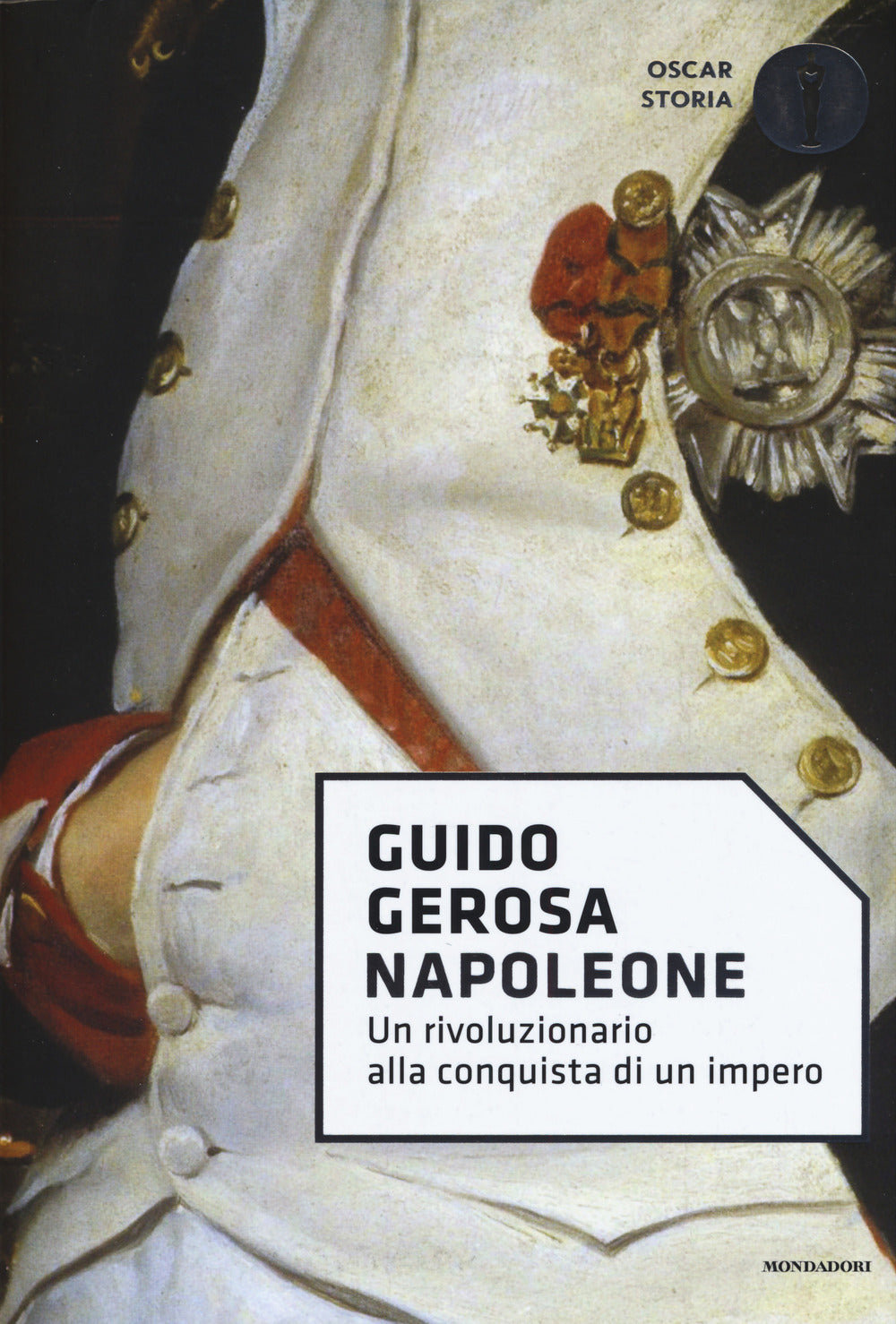 Napoleone. Un rivoluzionario alla conquista di un impero.