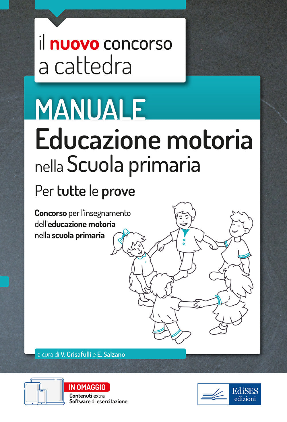 Educazione motoria nella scuola primaria. Manuale per tutte le prove del concorso a cattedra. Con aggiornamento online. Con software di simulazione.
