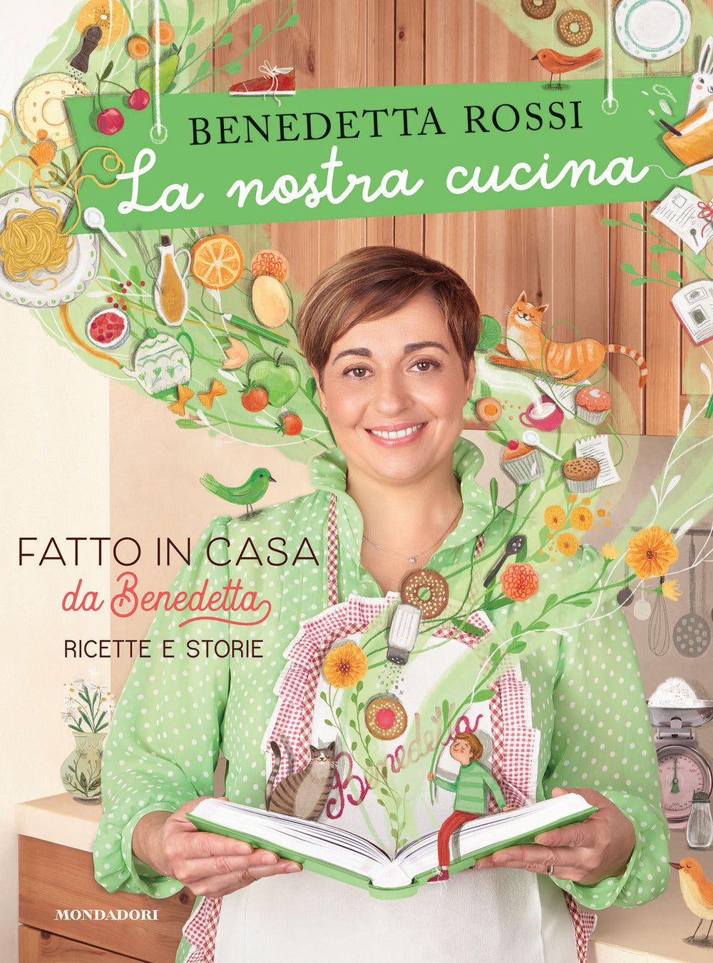 La nostra cucina. Fatto in casa da Benedetta. Ricette e storie. Ediz. a colori