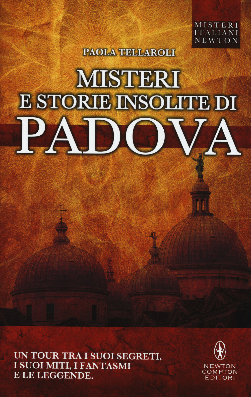 Misteri e storie insolite di Padova.