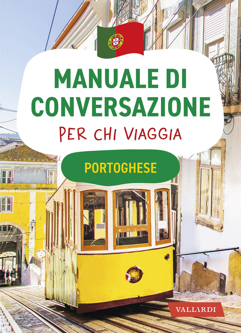 Portoghese. Manuale di conversazione per chi viaggia.