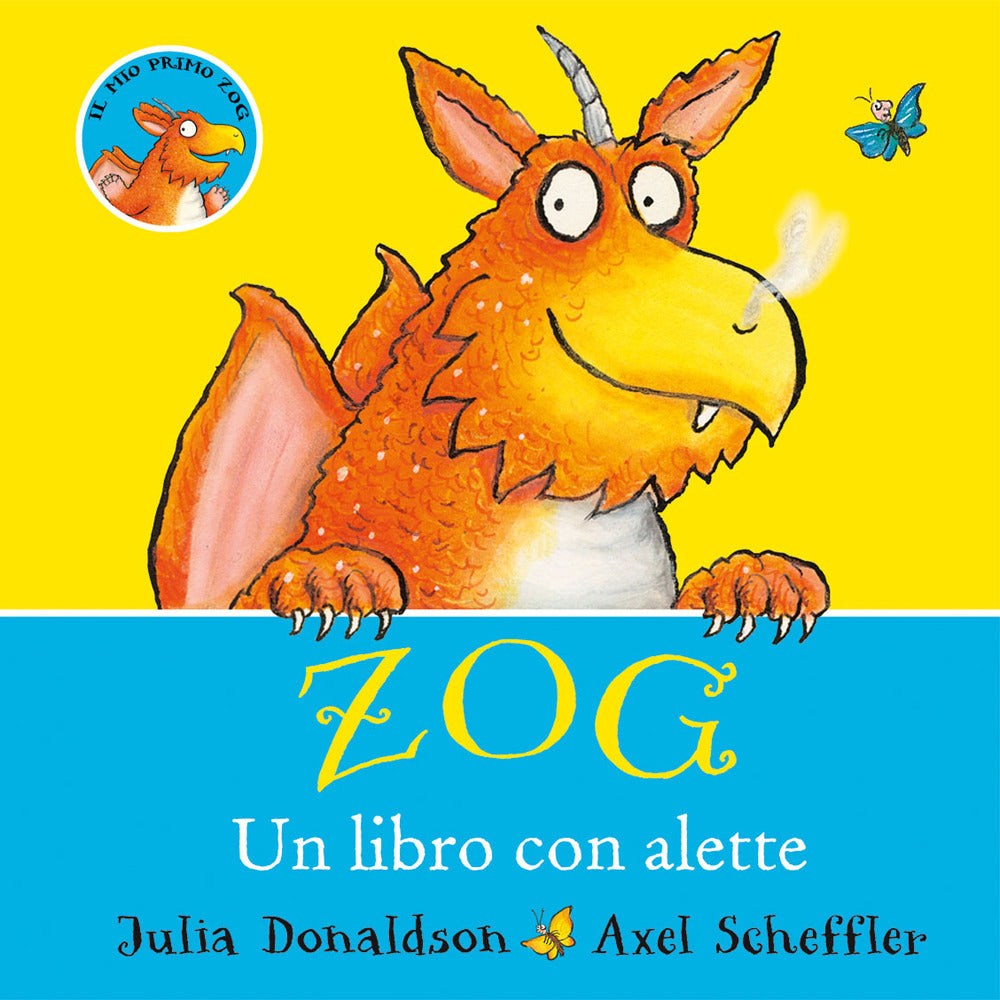 Zog. Un libro con alette. Ediz. a colori.