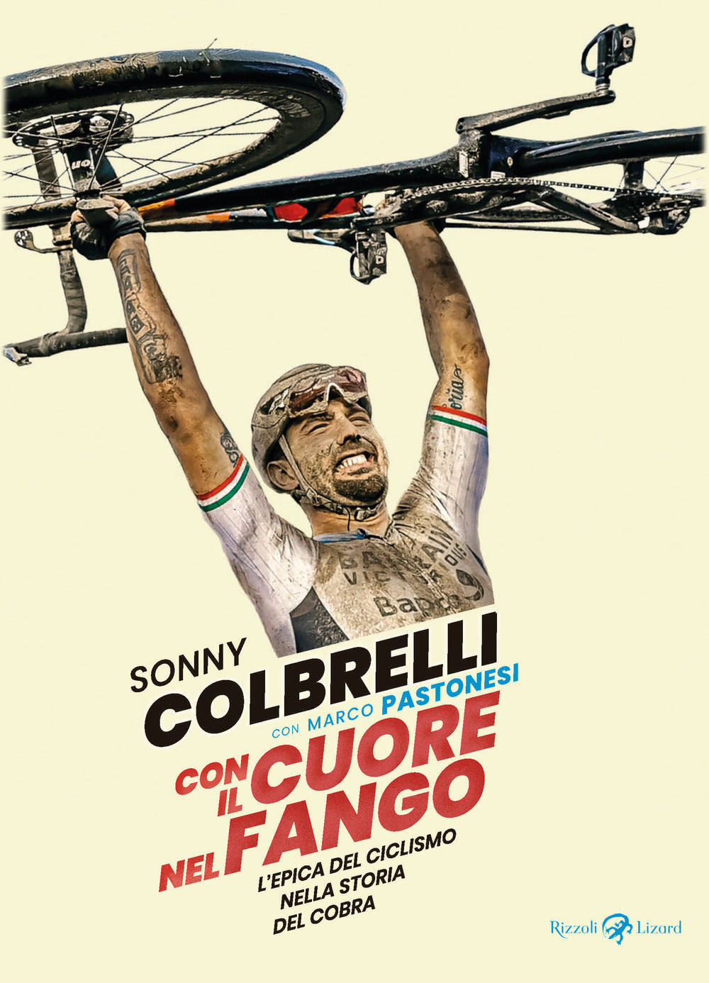Con il cuore nel fango. L'epica del ciclismo nella storia del Cobra.