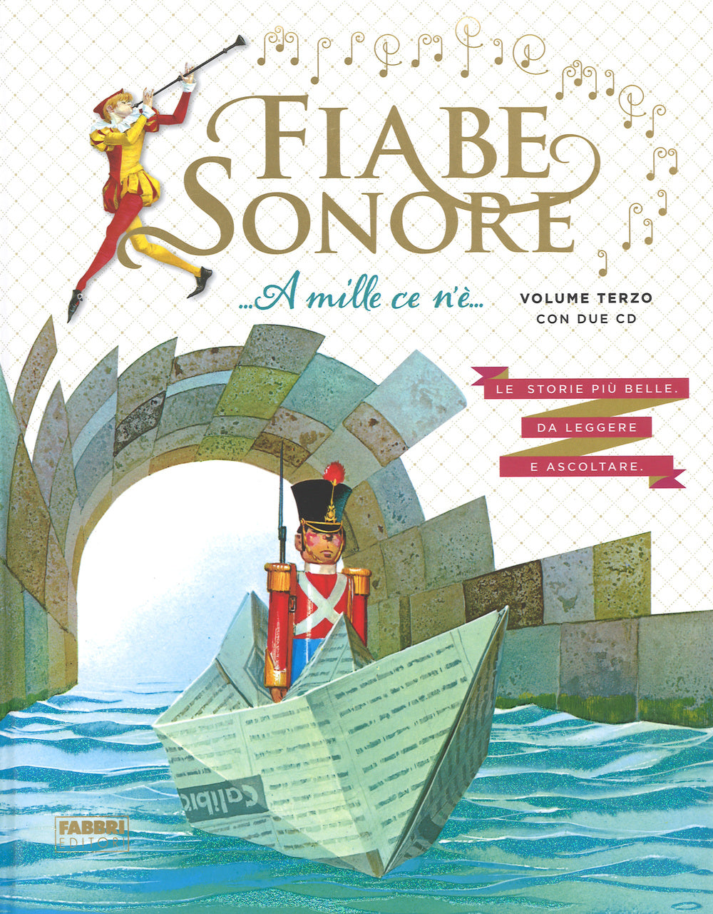 Fiabe sonore. A mille ce n'è... Le storie più belle da leggere e ascoltare. Ediz. illustrata. Con 2 CD Audio. Vol. 3.