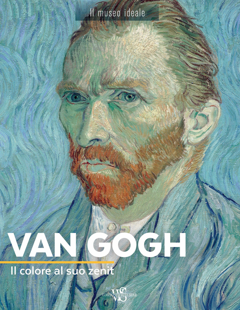 Van Gogh. Il colore al suo zenit. Ediz. a colori.