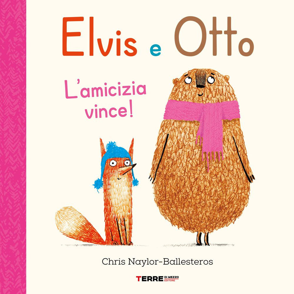 Elvis e Otto. L'amicizia vince! Ediz. a colori.