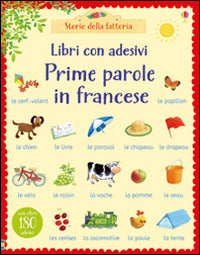 Prime parole in francese. Con adesivi. Ediz. illustrata.
