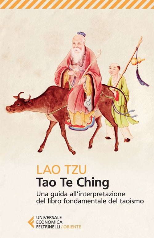 Tao Te Ching. Una guida all'interpretazione del libro fondamentale del taoismo.
