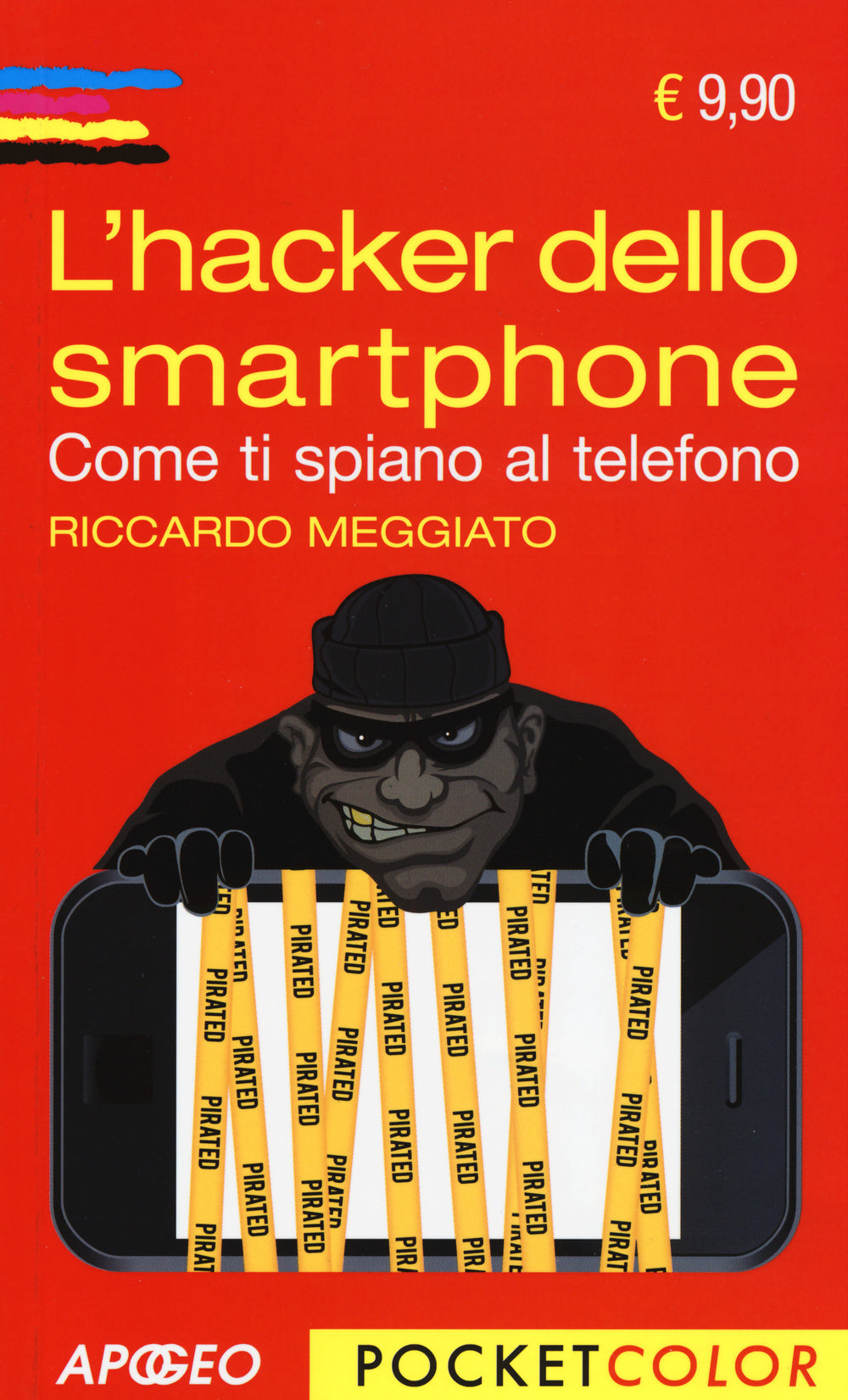 L'hacker dello smartphone. Come ti spiano al telefono.