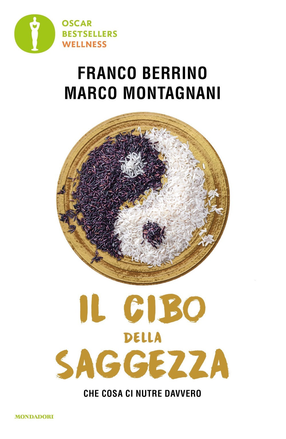 Il cibo della saggezza. Che cosa ci nutre davvero.
