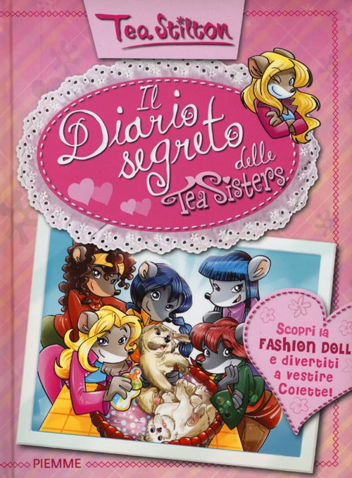 Il diario segreto delle Tea Sisters. Ediz. illustrata.